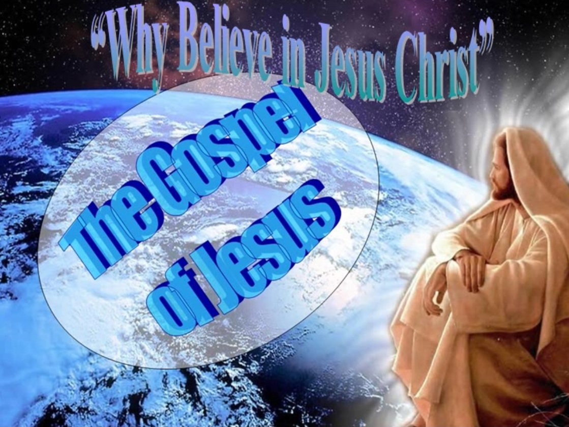 Why Believe in Jesus