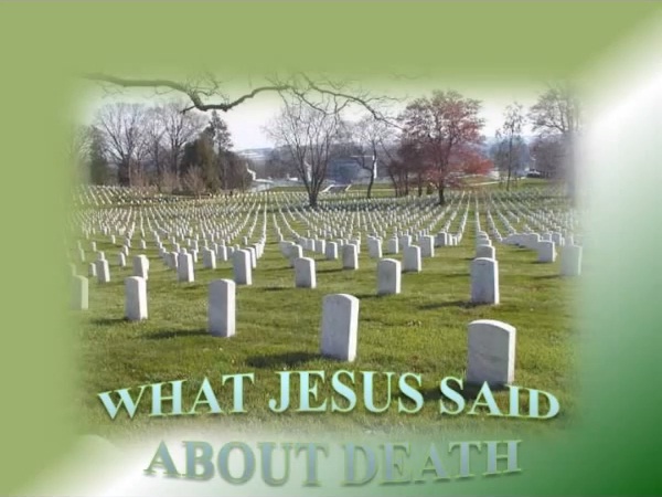 What Jesus Said About Death