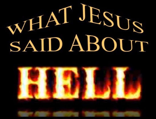 What Jesus Said About Hell