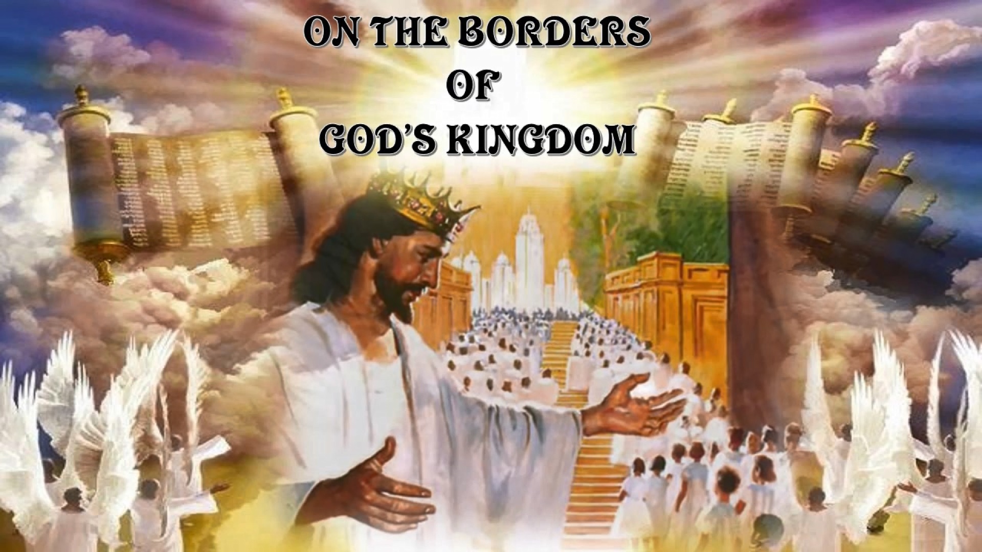 On The Borders Of God's Kingdom