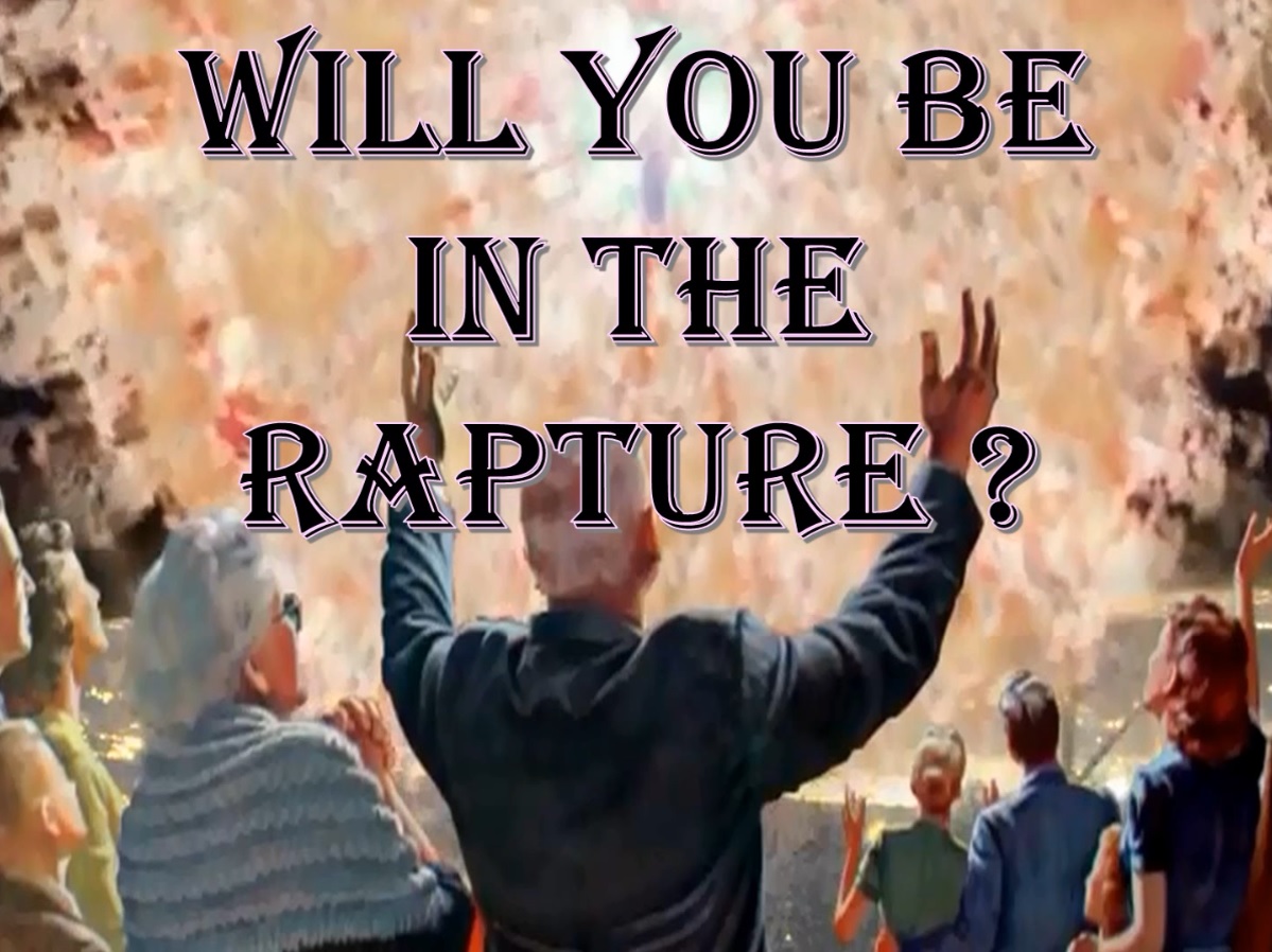Will You Be in the Rapture?