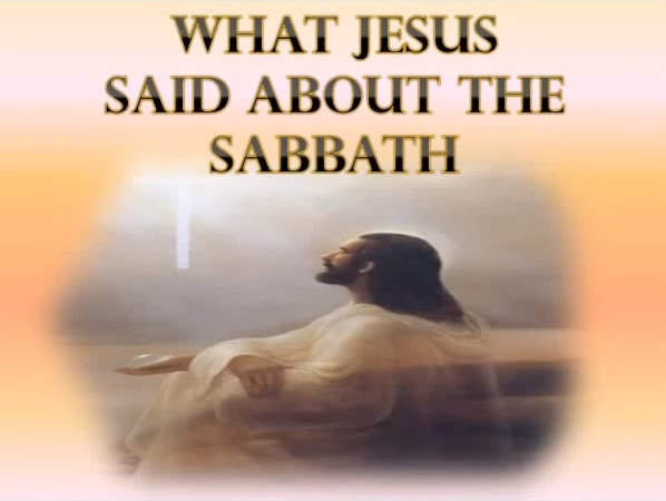 What Jesus Said About the Sabbath